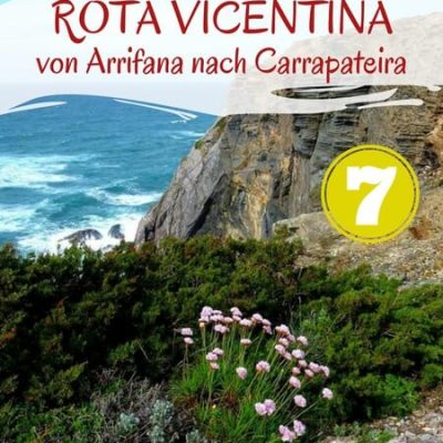 Rota Vicentina: Der Wanderweg von Arrifana nach Carrapateira